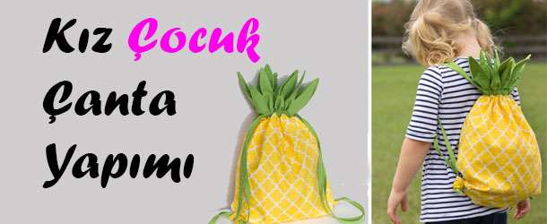 Ananas Çocuk Sırt Çantası Yapımı Resimli Anlatım | 1