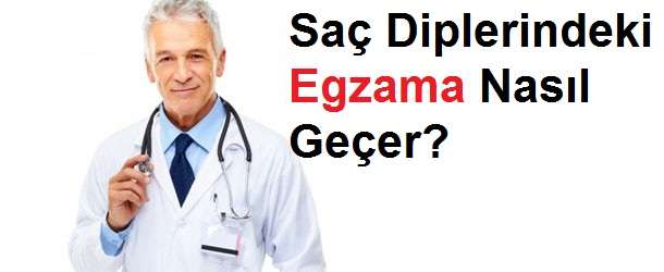 Başta Egzama Nasıl Geçer?