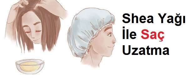 Shea Yağı İle Saç Uzatma Maskesi Resimli Anlatım