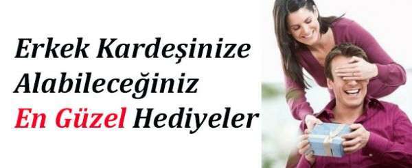 Erkek Kardeşinize Alabileceğiniz En Güzel Hediyeler