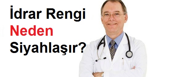 Siyah İdrar Gelmesi Neden Olur?