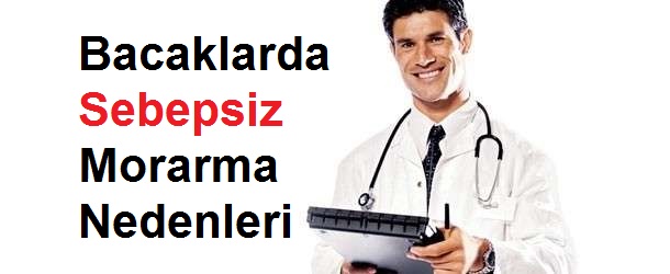 Bacaklarda Sebepsiz Morarma Ve Çürük Neden Olur? | 1