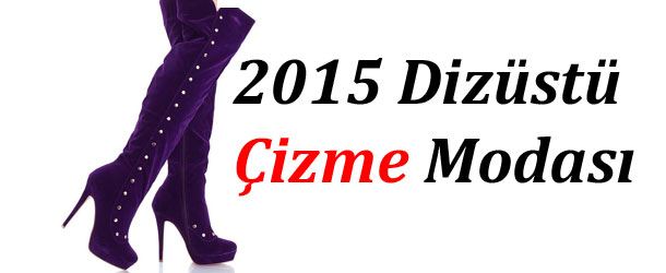 2015 Dizüstü Çizme Modası