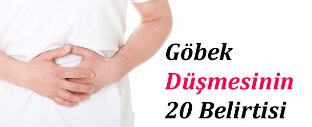 Göbek Düşmesinin 20 Belirtisi