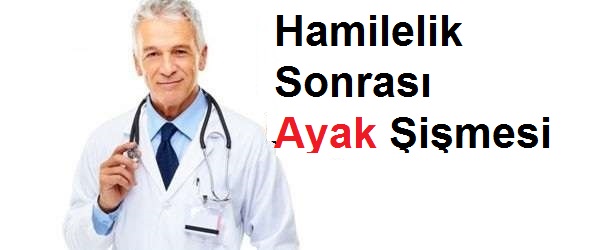 Hamilelik Sonrası Ayak Şişmesi