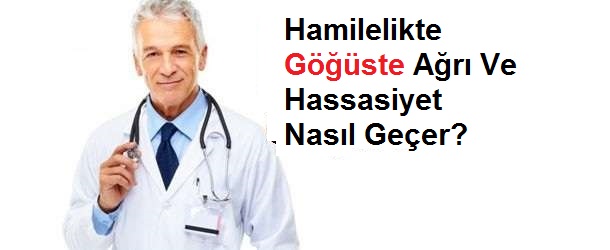 Gebelikte Göğüste Ağrı Ve Hassasiyet Nasıl Geçer?