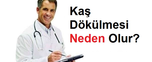 Kaş Dökülmesinin 6 Nedeni