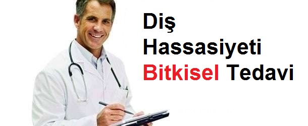 Diş Hassasiyeti Bitkisel Çözüm İçin 4 Tarif