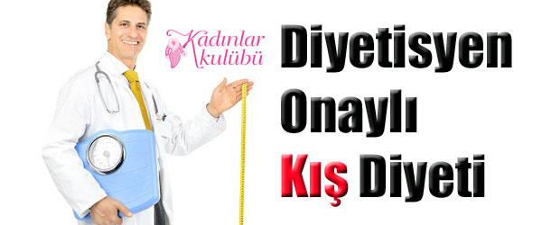 Diyetisyen Onaylı Kış Diyeti Nasıl Yapılır?