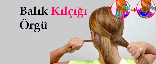 Kılçık Saç Örgüsü Resimli Anlatım | 1