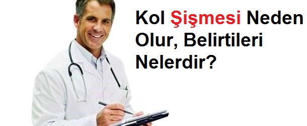 Kol Şişmesi Neden Olur, Belirtileri Nelerdir?