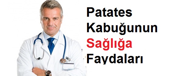 Patates Kabuğunun Sağlığa Faydaları Nelerdir?