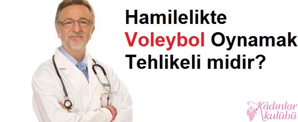 Hamilelikte Voleybol Oynamak Tehlikeli midir?