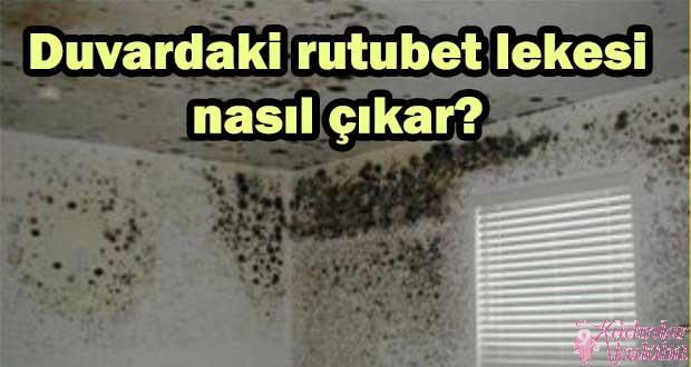 Duvardaki rutubet lekesi nasıl çıkar?