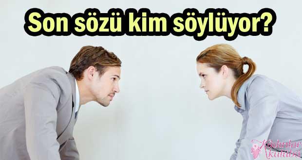 Son sözü kim söylüyor?