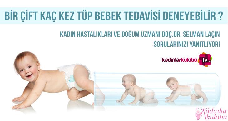 Tüp bebek tedavisi kaç kere uygulanabilir?