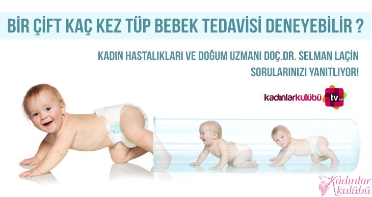 Tüp bebek tedavisi kaç kere uygulanabilir?