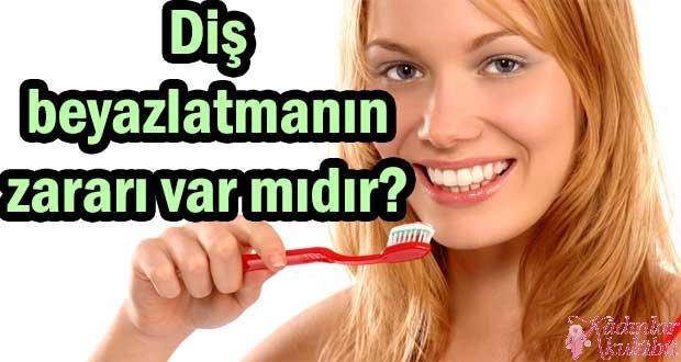 Diş beyazlatmanın zararı var mıdır?