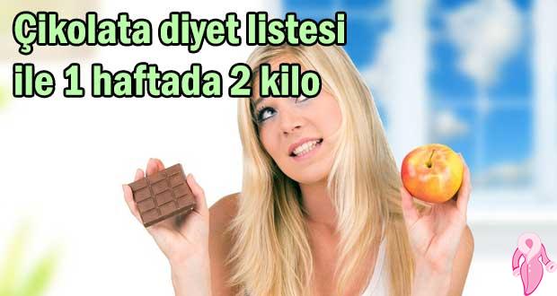 Çikolata diyet listesi ile 1 haftada 2 kilo