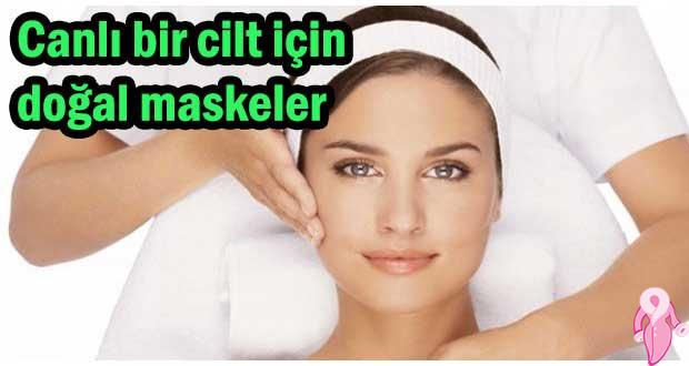 Canlı bir cilt için doğal maskeler