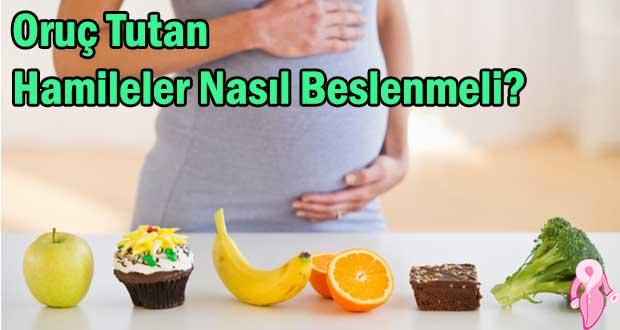 Oruç Tutan Hamileler Nasıl Beslenmeli?