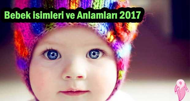 Bebek isimleri ve anlamları 2017