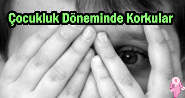 Çocukluk Döneminde Korkular