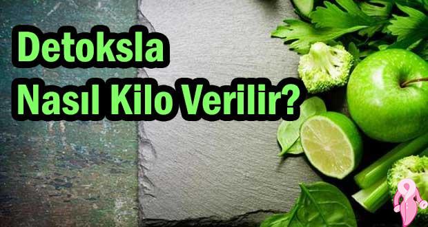 Detoksla Nasıl Kilo Verilir?