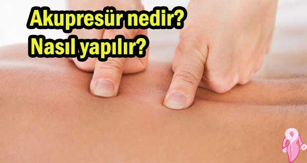 Akupresür nedir? Nasıl yapılır?