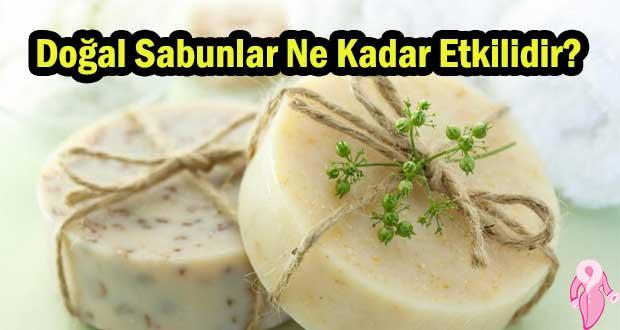 Doğal Sabunlar Ne Kadar Etkilidir?