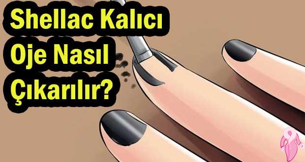 Shellac Kalıcı Oje Nasıl Çıkarılır?