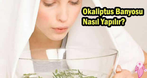 Okaliptus Banyosu Nasıl Yapılır?