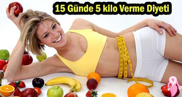 15 Günde 5 kilo Verme Diyeti