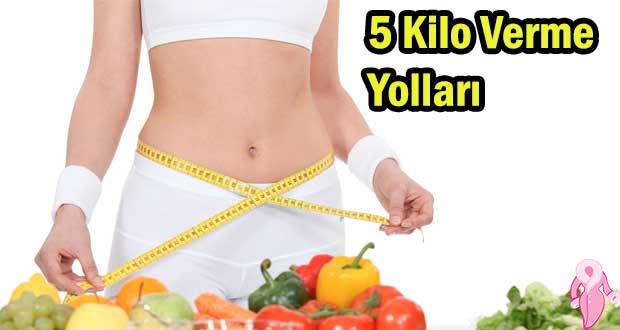 5 Kilo Verme Yolları