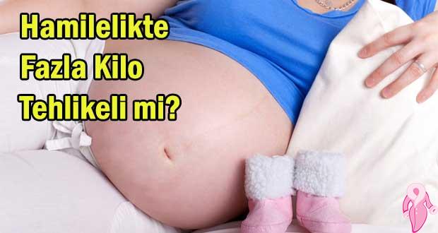 Hamilelikte Fazla Kilo Tehlikeli mi?
