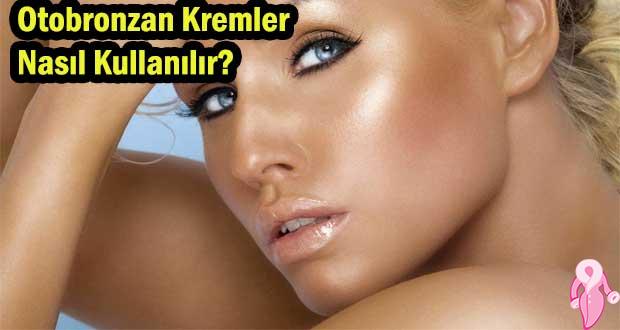 Güneşe çıkmadan bronzlaşma! Otobronzan Kremler