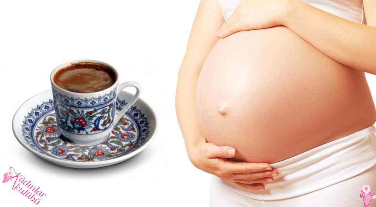 Hamileler Türk kahvesi Tüketebilir Mi, Zararlı Mıdır?