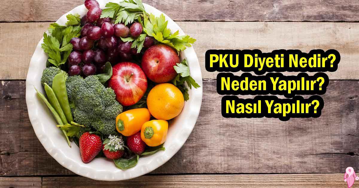 PKU Diyeti Nedir Neden Yapılır? Nasıl Yapılır?