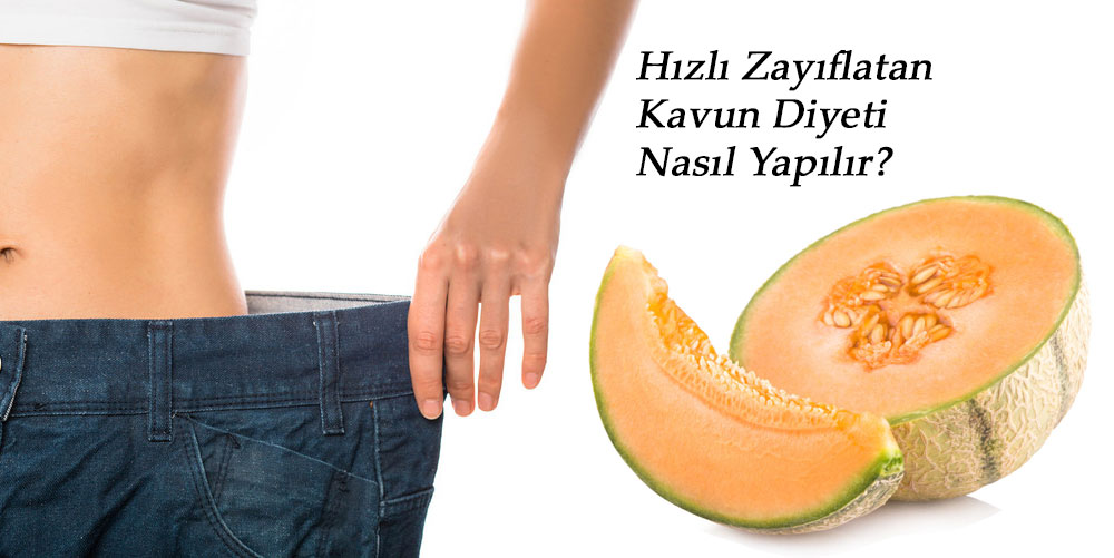 Hızlı Zayıflatan Kavun Diyeti Nasıl Yapılır? Diyet Listesi