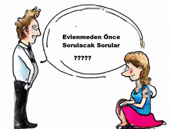 Evlenmeden Önce Sorulacak Sorular