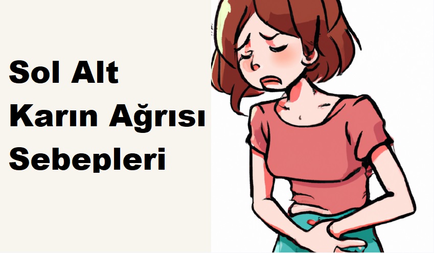 Sol Alt Karın Ağrısı