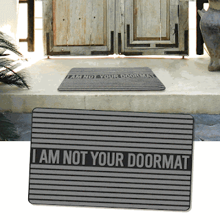 not+your+doormat.gif
